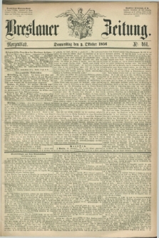 Breslauer Zeitung. 1856, Nr. 461 (2 Oktober) - Morgenblatt + dod.