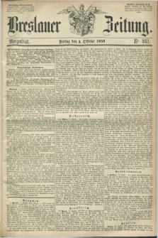 Breslauer Zeitung. 1856, Nr. 463 (3 Oktober) - Morgenblatt + dod.
