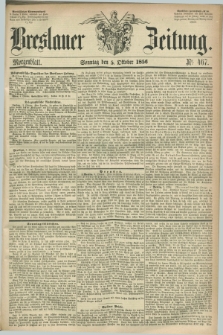 Breslauer Zeitung. 1856, Nr. 467 (5 Oktober) - Morgenblatt + dod.