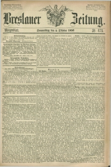 Breslauer Zeitung. 1856, Nr. 473 (9 Oktober) - Morgenblatt + dod.