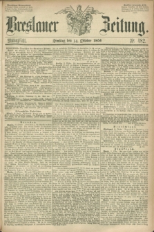 Breslauer Zeitung. 1856, Nr. 482 (14 Oktober) - Mittagblatt