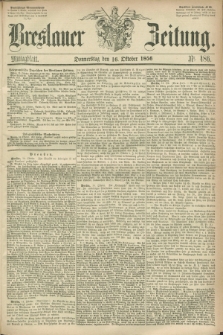 Breslauer Zeitung. 1856, Nr. 486 (16 Oktober) - Mittagblatt