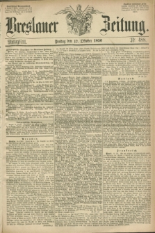 Breslauer Zeitung. 1856, Nr. 488 (17 Oktober) - Mittagblatt