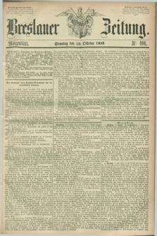Breslauer Zeitung. 1856, Nr. 491 (19 Oktober) - Morgenblatt + dod.
