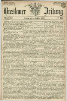 Breslauer Zeitung. 1856, Nr. 499 (24 Oktober) - Morgenblatt + dod.