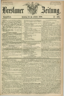 Breslauer Zeitung. 1856, Nr. 503 (26 Oktober) - Morgenblatt + dod.