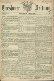 Breslauer Zeitung. 1856, Nr. 512 (31 Oktober) - Mittagblatt