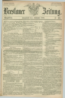 Breslauer Zeitung. 1856, Nr. 513 (1 November) - Morgenblatt + dod.