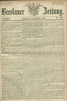 Breslauer Zeitung. 1856, Nr. 542 (18 November) - Mittagblatt