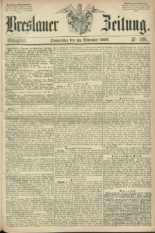 Breslauer Zeitung. 1856, Nr. 546 (20 November) - Mittagblatt