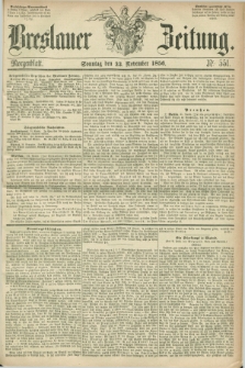 Breslauer Zeitung. 1856, Nr. 551 (23 November) - Morgenblatt + dod.