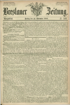 Breslauer Zeitung. 1856, Nr. 559 (28 November) - Morgenblatt + dod.