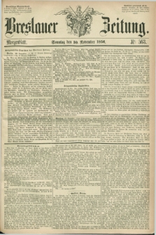 Breslauer Zeitung. 1856, Nr. 563 (30 November) - Morgenblatt + dod.