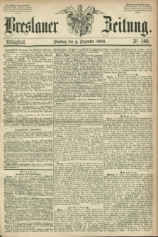 Breslauer Zeitung. 1856, Nr. 566 (2 Dezember) - Mittagblatt
