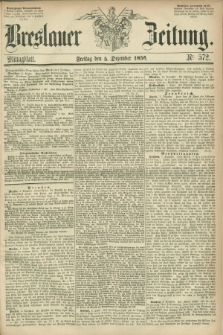 Breslauer Zeitung. 1856, Nr. 572 (5 Dezember) - Mittagblatt