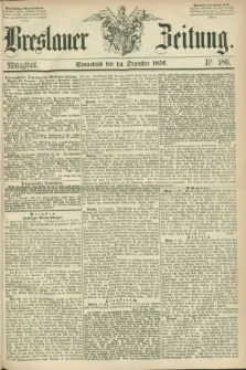 Breslauer Zeitung. 1856, Nr. 586 (13 Dezember) - Mittagblatt