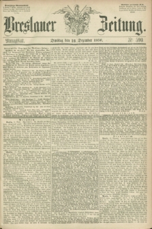 Breslauer Zeitung. 1856, Nr. 590 (16 Dezember) - Mittagblatt