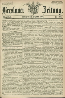 Breslauer Zeitung. 1856, Nr. 595 (19 Dezember) - Morgenblatt + dod.