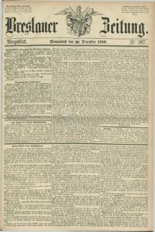 Breslauer Zeitung. 1856, Nr. 597 (20 Dezember) - Morgenblatt + dod.