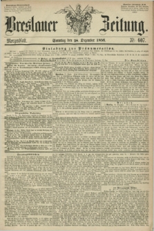 Breslauer Zeitung. 1856, Nr. 607 (28 Dezember) - Morgenblatt + dod.