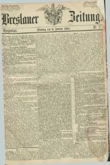 Breslauer Zeitung. 1857, Nr. 7 (6 Januar) - Morgenblatt + dod.
