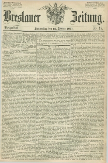 Breslauer Zeitung. 1857, Nr. 47 (29 Januar) - Morgenblatt + dod.
