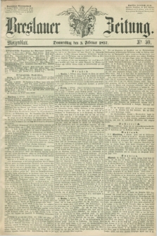 Breslauer Zeitung. 1857, Nr. 59 (5 Februar) - Morgenblatt + dod.