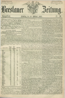 Breslauer Zeitung. 1857, Nr. 79 (17 Februar) - Morgenblatt + dod.