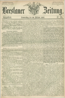Breslauer Zeitung. 1857, Nr. 95 (26 Februar) - Morgenblatt + dod.