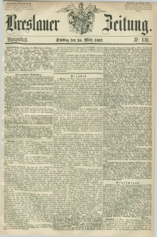 Breslauer Zeitung. 1857, Nr. 139 (24 März) - Morgenblatt + dod.