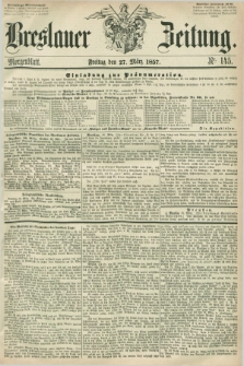 Breslauer Zeitung. 1857, Nr. 145 (27 März) - Morgenblatt + dod.