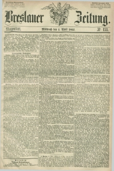 Breslauer Zeitung. 1857, Nr. 153 (1 April) - Morgenblatt + dod.