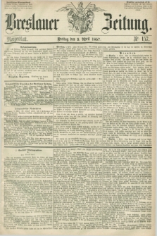 Breslauer Zeitung. 1857, Nr. 157 (3 April) - Morgenblatt + dod.