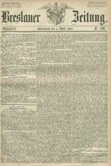Breslauer Zeitung. 1857, Nr. 160 (4 April) - Mittagblatt