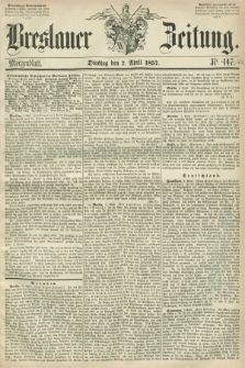 Breslauer Zeitung. 1857, Nr. 163 (7 April) - Morgenblatt + dod.