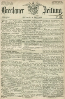 Breslauer Zeitung. 1857, Nr. 166 (8 April) - Mittagblatt