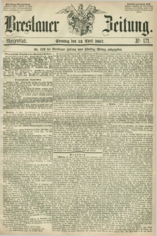 Breslauer Zeitung. 1857, Nr. 171 (12 April) - Morgenblattt + dod.