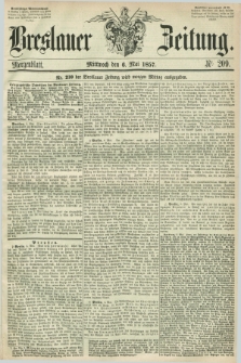 Breslauer Zeitung. 1857, Nr. 209 (6 Mai) - Morgenblatt + dod.