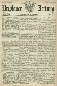Breslauer Zeitung. 1857, Nr. 221 (14 Mai) - Morgenblatt + dod.