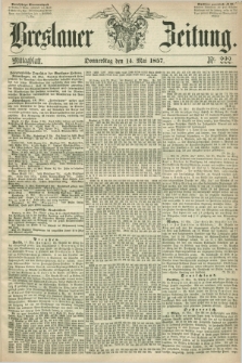 Breslauer Zeitung. 1857, Nr. 222 (14 Mai) - Mittagblatt