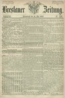 Breslauer Zeitung. 1857, Nr. 226 (16 Mai) - Mittagblatt