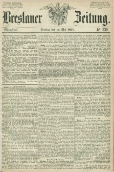 Breslauer Zeitung. 1857, Nr. 230 (19 Mai) - Mittagblatt