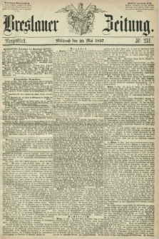 Breslauer Zeitung. 1857, Nr. 231 (20 Mai) - Morgenblatt + dod.