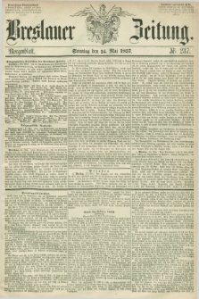 Breslauer Zeitung. 1857, Nr. 237 (24 Mai) - Morgenblattt + dod.