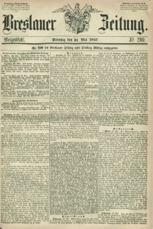 Breslauer Zeitung. 1857, Nr. 249 (31 Mai) - Morgenblattt + dod.