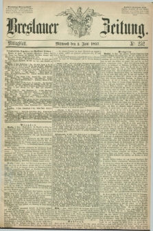 Breslauer Zeitung. 1857, Nr. 252 (3 Juni) - Mittagblatt