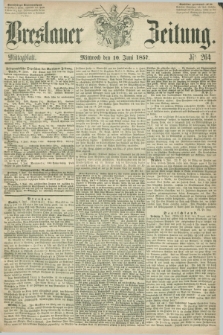 Breslauer Zeitung. 1857, Nr. 264 (10 Juni) - Mittagblatt