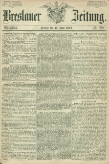 Breslauer Zeitung. 1857, Nr. 268 (12 Juni) - Mittagblatt