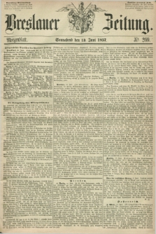 Breslauer Zeitung. 1857, Nr. 269 (13 Juni) - Morgenblatt + dod.