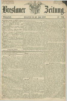 Breslauer Zeitung. 1857, Nr. 294 (27 Juni) - Mittagblatt